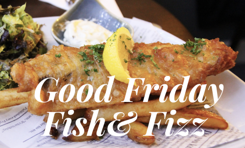 Good Friday´s Fish & Fizz